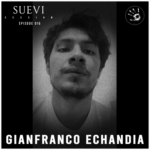 SUEVI Session 016: Gianfranco Echandia